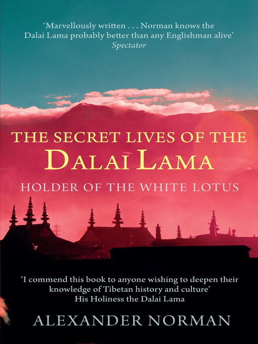 The Secret Lives of the Dalai Lama (eBook): Holder of the White Lotus